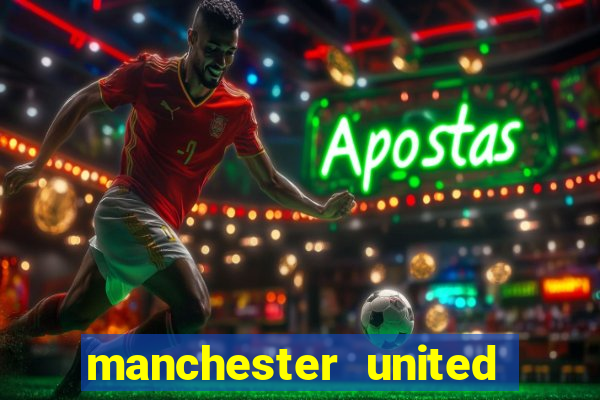 manchester united ao vivo hd